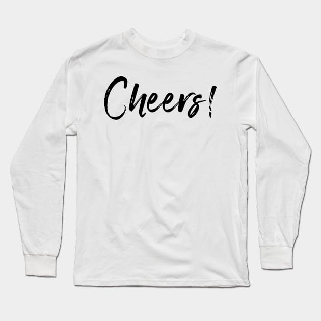 Cheers Long Sleeve T-Shirt by ShirtyLife